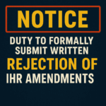 NOTICE AND DUTY TO FORMALLY SUBMIT WRITTEN REJECTION OF IHR AMENDMENTS