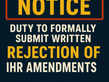 NOTICE AND DUTY TO FORMALLY SUBMIT WRITTEN REJECTION OF IHR AMENDMENTS