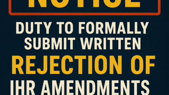 NOTICE AND DUTY TO FORMALLY SUBMIT WRITTEN REJECTION OF IHR AMENDMENTS